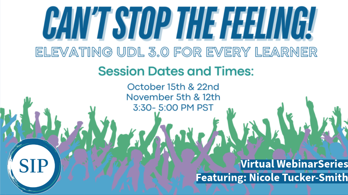 irtual Webinar: “Can’t Stop the Feeling! Elevating UDL 3.0 for Every learner”